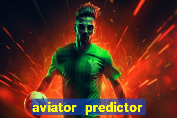 aviator predictor v4.0 activation code